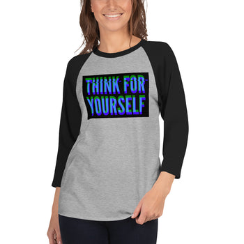 Think for yourself 3/4 sleeve raglan shirt - Proud Libertarian - NewStoics