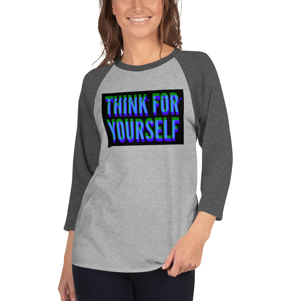 Think for yourself 3/4 sleeve raglan shirt - Proud Libertarian - NewStoics