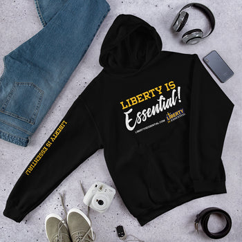 Liberty is Essential! Unisex Hoodie - Proud Libertarian - Liberty is Essential