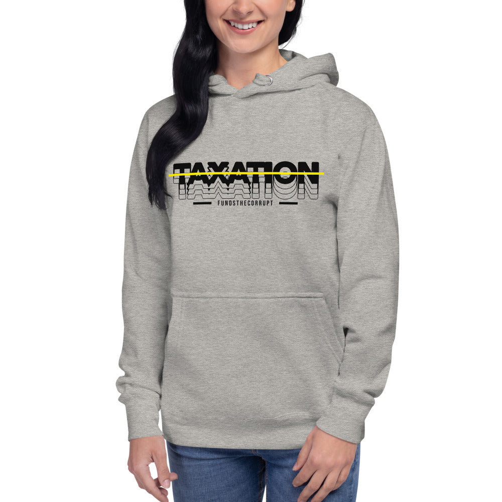 Taxation Funds the Corrupt Unisex Hoodie - Proud Libertarian - Proud Libertarian