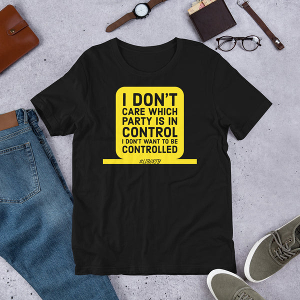 I don't want to be controlled Short-Sleeve Unisex T-Shirt - Proud Libertarian - Proud Libertarian