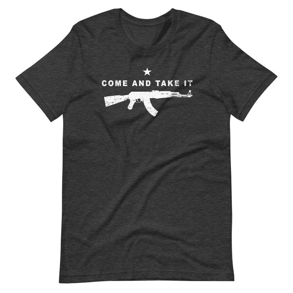 Come and Take it AK-47 Short-Sleeve Unisex T-Shirt - Proud Libertarian - Libertarian Frontier