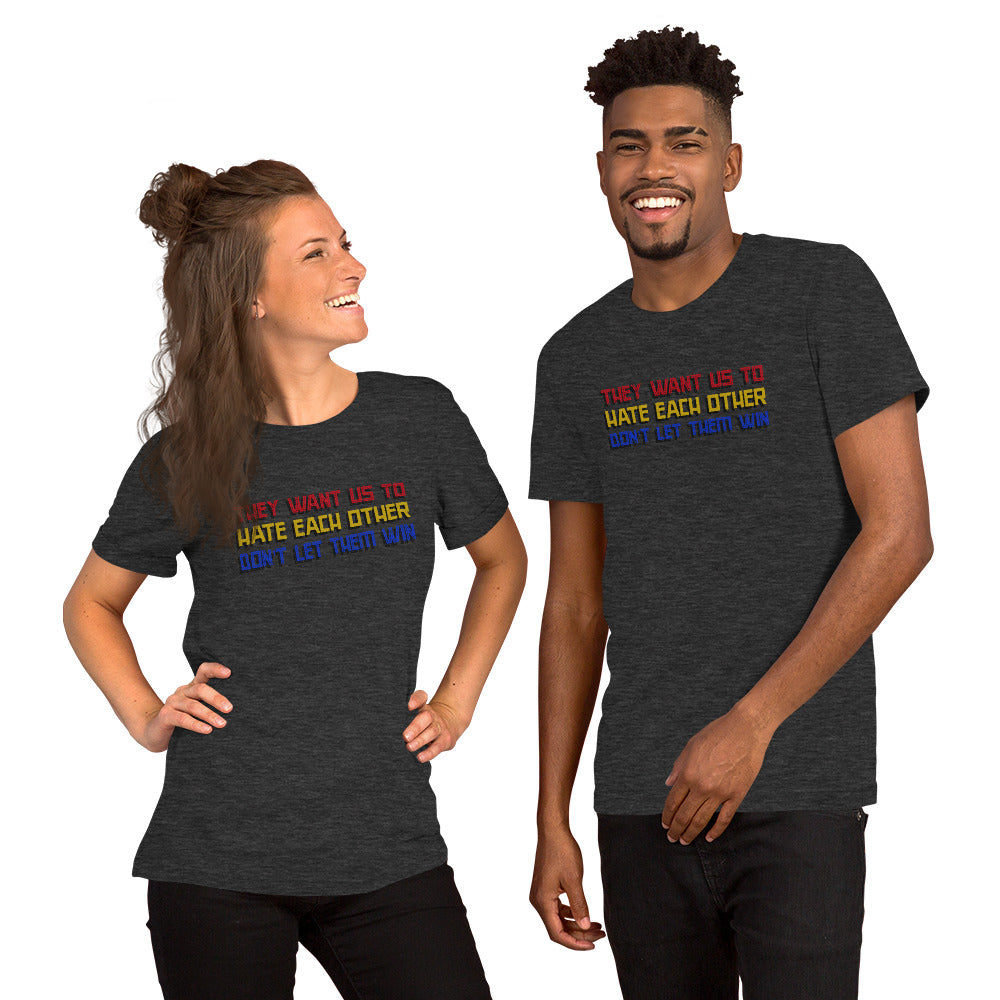 They want us to HATE each other Short-Sleeve Unisex T-Shirt - Proud Libertarian - Proud Libertarian