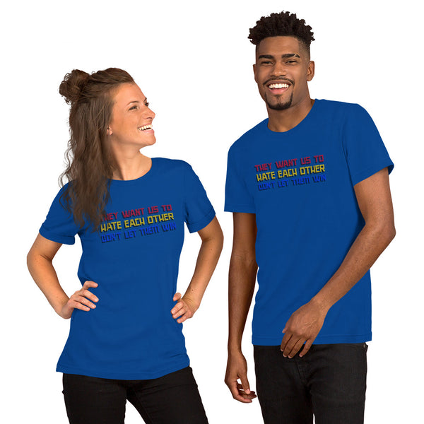 They want us to HATE each other Short-Sleeve Unisex T-Shirt - Proud Libertarian - Proud Libertarian