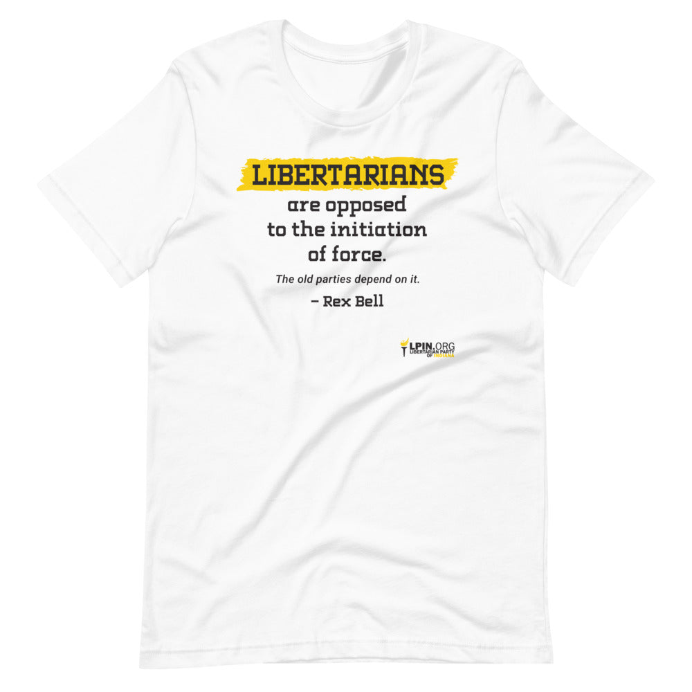 Libertarians are Opposed to the Initiation of Force LP IN Short-Sleeve Unisex T-Shirt - Proud Libertarian - Libertarian Party of Indiana