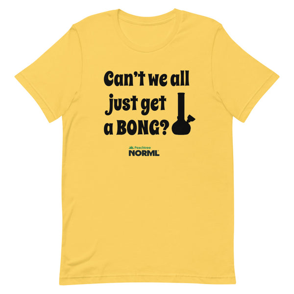 Can't we all just get a bong Short-Sleeve Unisex T-Shirt - Proud Libertarian - Peachtree NORML