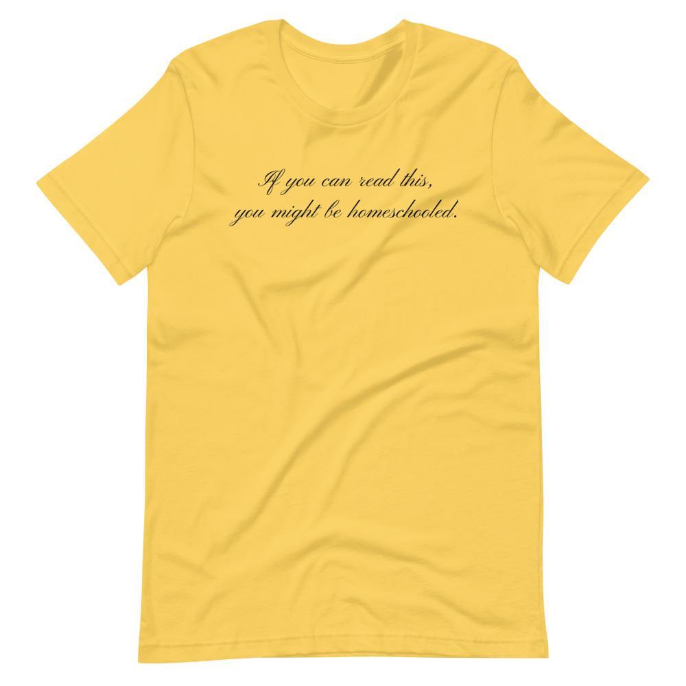 If you can read this you may be homeschooled Short-Sleeve Unisex T-Shirt - Proud Libertarian - Proud Libertarian