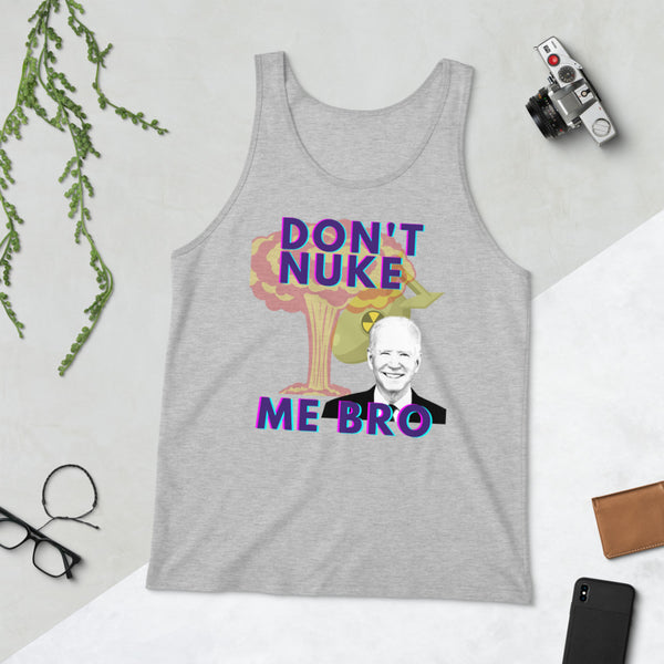 Don't Nuke Me Bro Unisex Tank Top - Proud Libertarian - The Brian Nichols Show