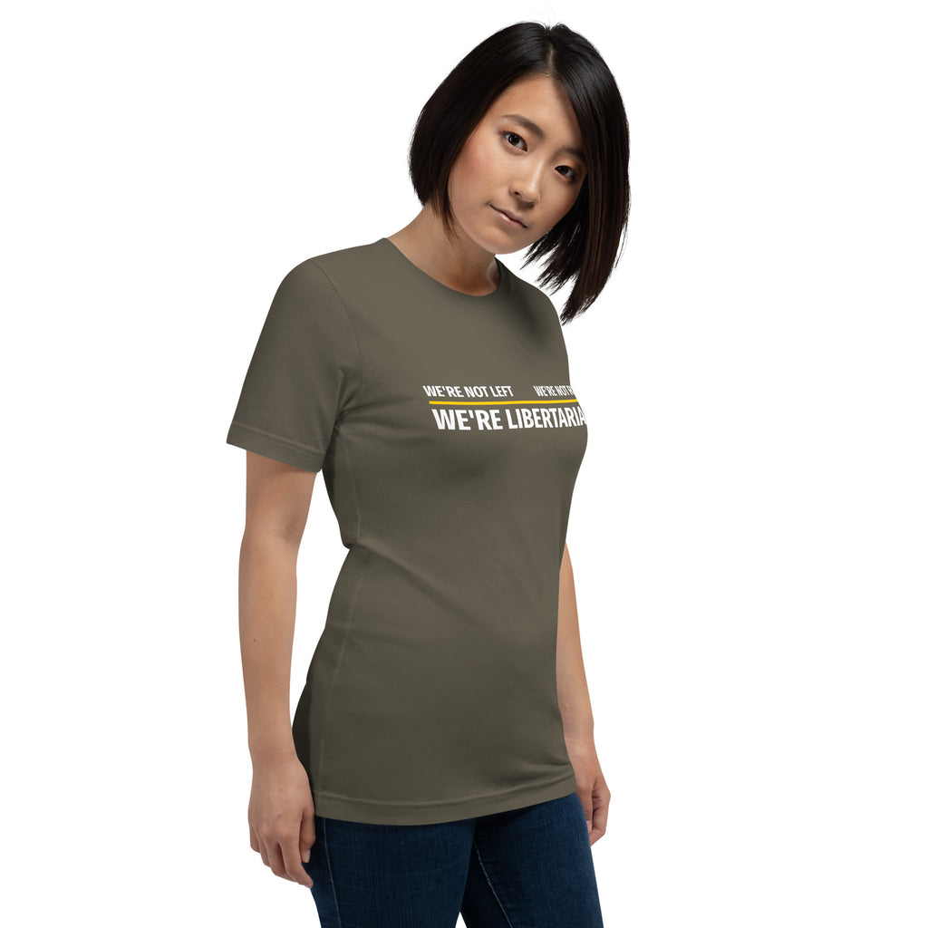 Not Left Not Right, Libertarians Unisex t-shirt