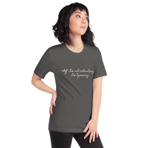 If it's not Voluntary, it's Tyranny Short-Sleeve Unisex T-Shirt - Proud Libertarian - NewStoics