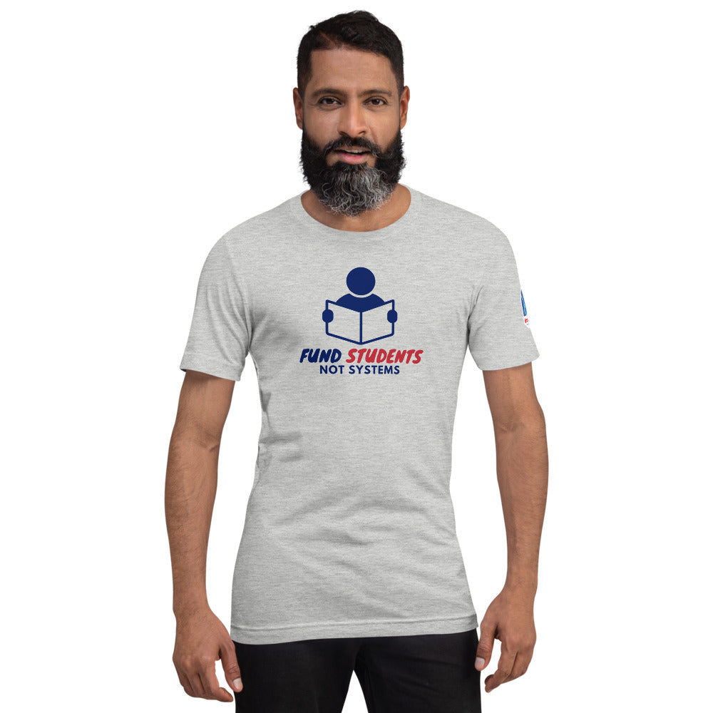 Fund Students Not Systems Short-Sleeve Unisex T-Shirt - Proud Libertarian - The Brian Nichols Show