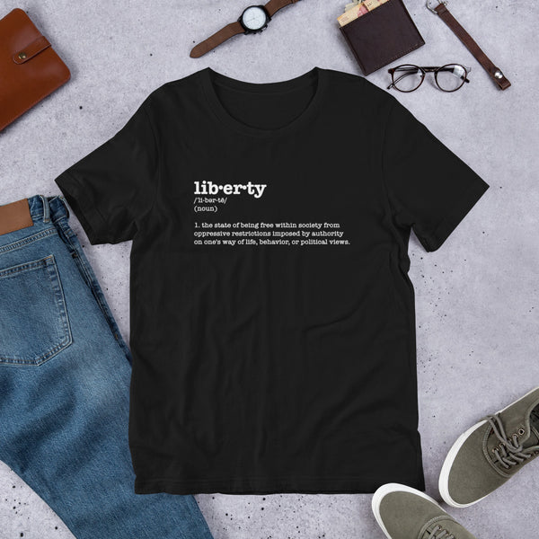 liberty defined unisex t-shirt - Proud Libertarian - Proud Libertarian