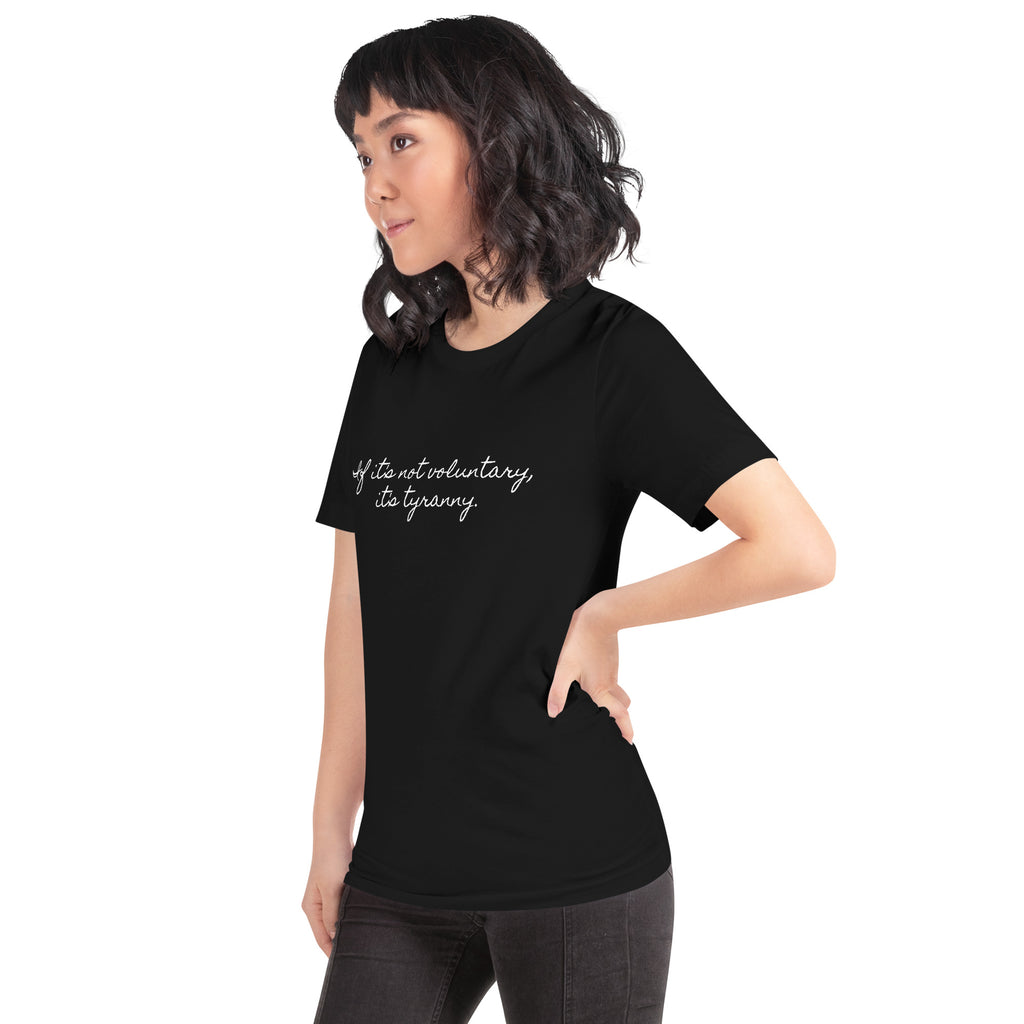 If it's not Voluntary, it's Tyranny Short-Sleeve Unisex T-Shirt - Proud Libertarian - NewStoics