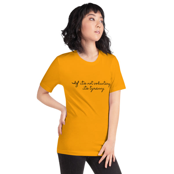 If it's not Voluntary, it's Tyranny Short-Sleeve Unisex T-Shirt - Proud Libertarian - NewStoics