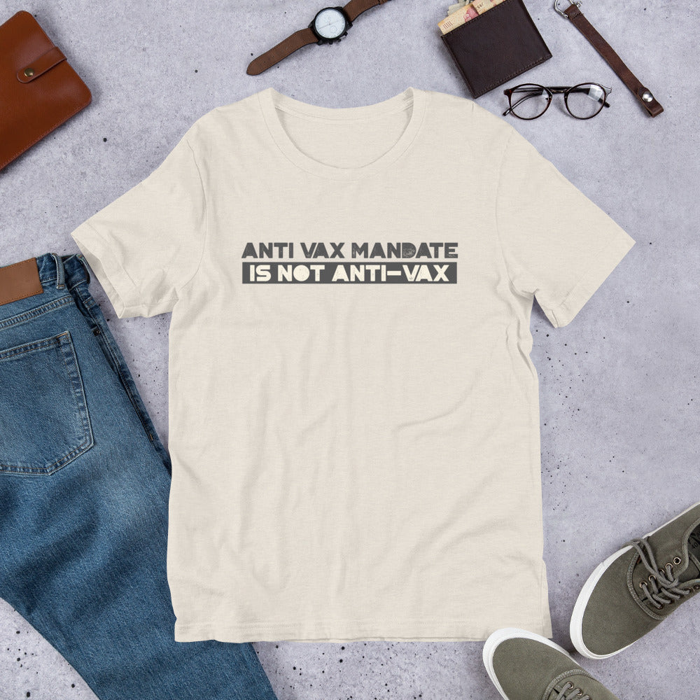 Anti Vax Mandate is not Anti-Vax Short-Sleeve Unisex T-Shirt - Proud Libertarian - Proud Libertarian