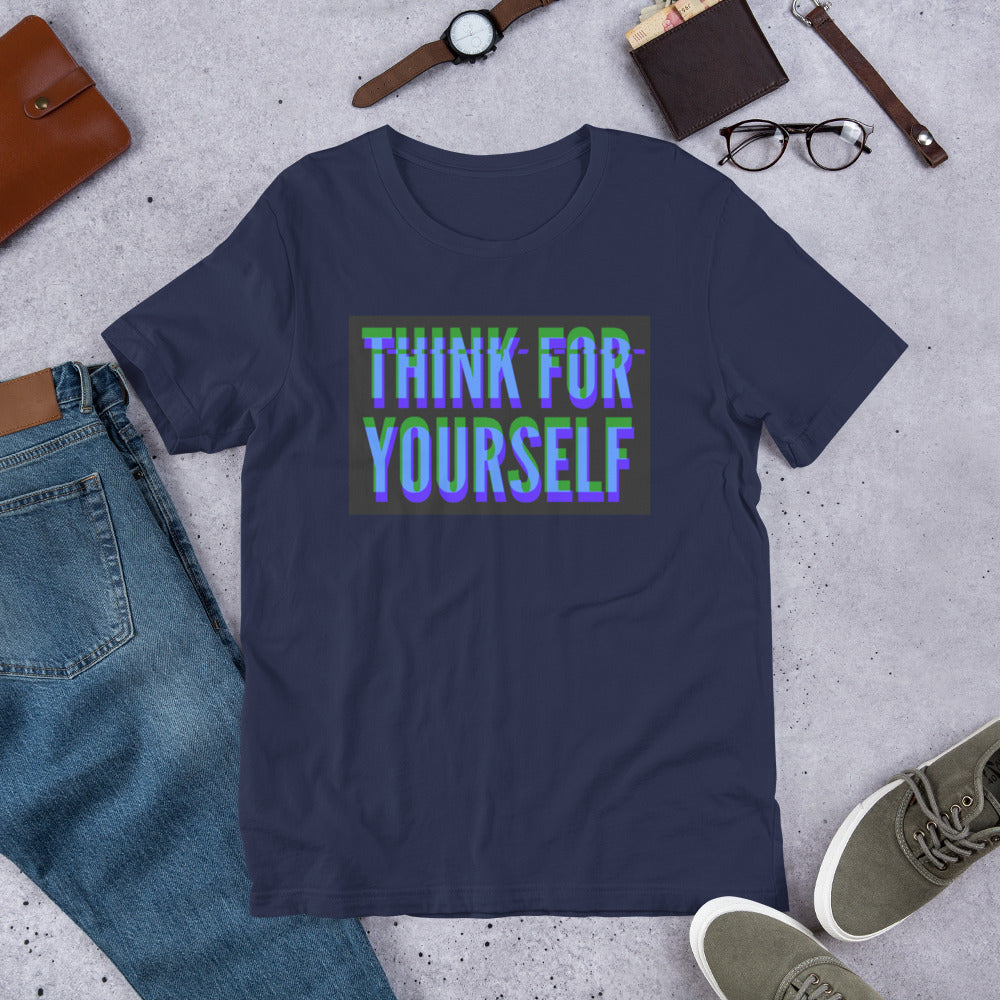 Think for Yourself Unisex t-shirt - Proud Libertarian - NewStoics