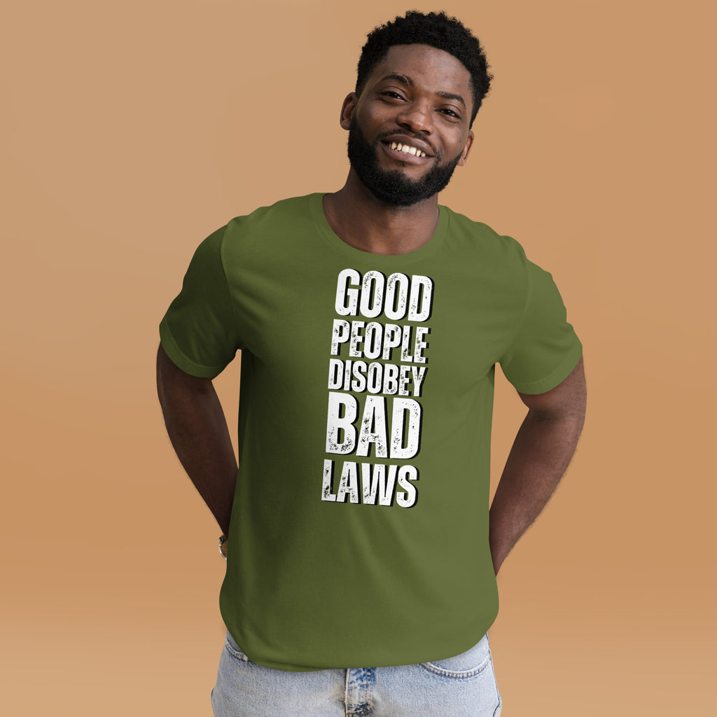 Good People Disobey Bad Laws Unisex t-shirt - Proud Libertarian - NewStoics