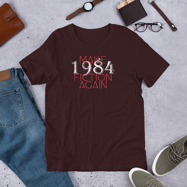 Make 1984 Fiction Again Short-Sleeve Unisex T-Shirt - Proud Libertarian - Proud Libertarian