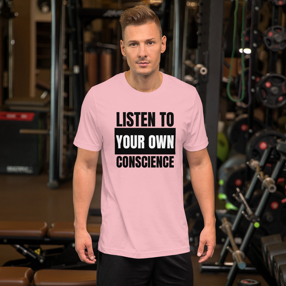 Listen to your own Conscience Unisex t-shirt - Proud Libertarian - NewStoics