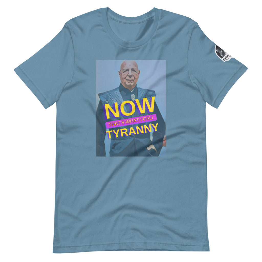 Now that's what I call Tyranny Unisex t-shirt - Proud Libertarian - The Brian Nichols Show