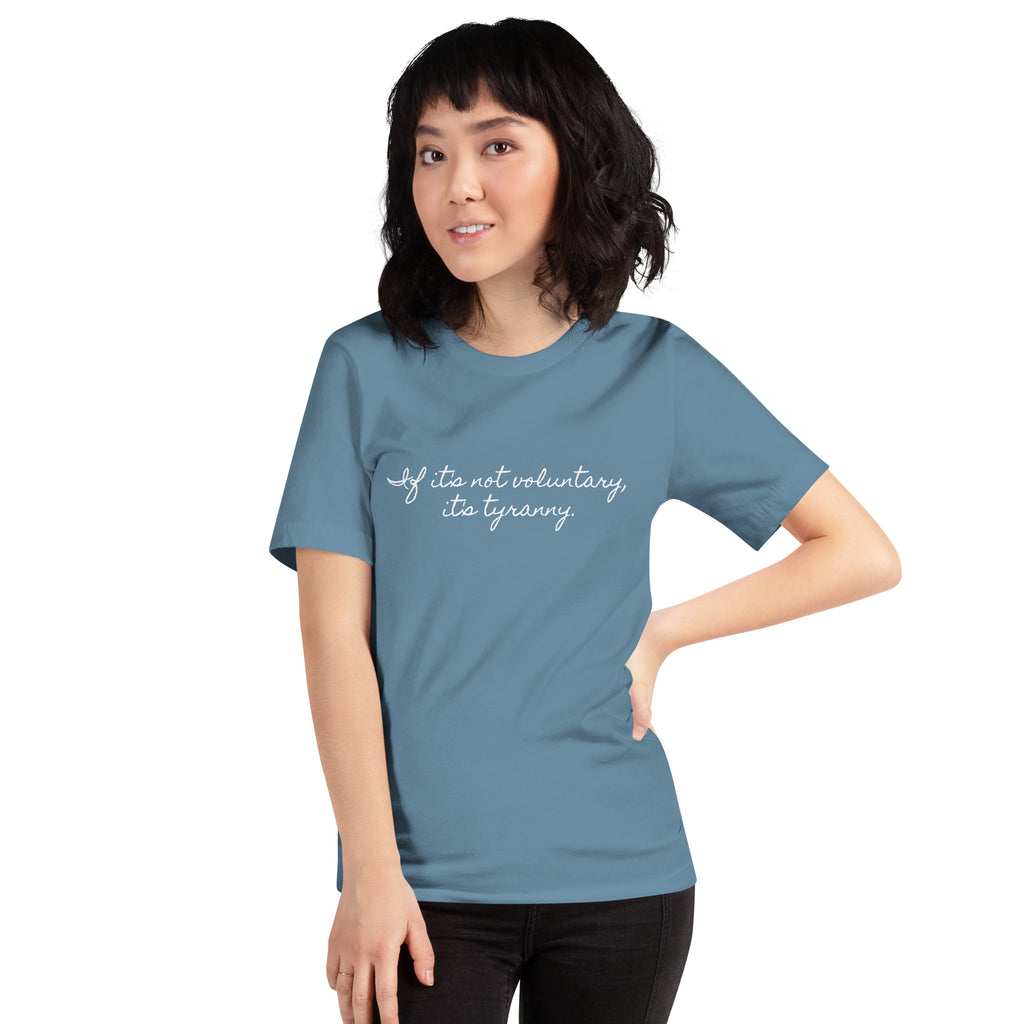 If it's not Voluntary, it's Tyranny Short-Sleeve Unisex T-Shirt - Proud Libertarian - NewStoics