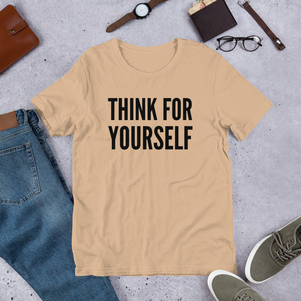 Think for Yourself Unisex t-shirt - Proud Libertarian - NewStoics