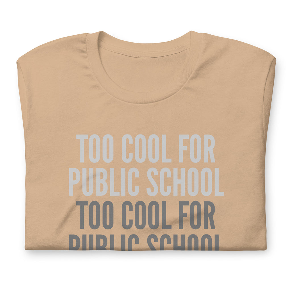 Too Cool For Public School Unisex t-shirt - Proud Libertarian - NewStoics