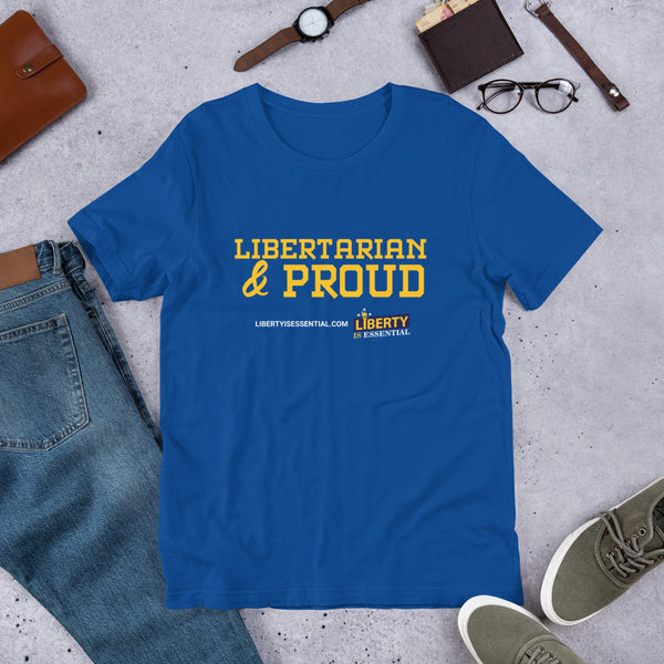 Libertarian & Proud Short-Sleeve Unisex T-Shirt - Proud Libertarian - Liberty is Essential