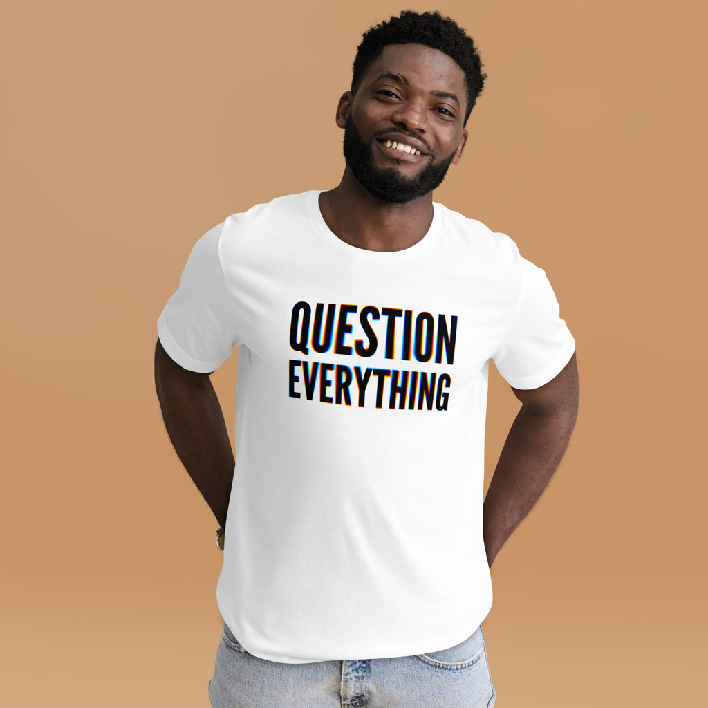 Questions Everything Unisex t-shirt - Proud Libertarian - NewStoics