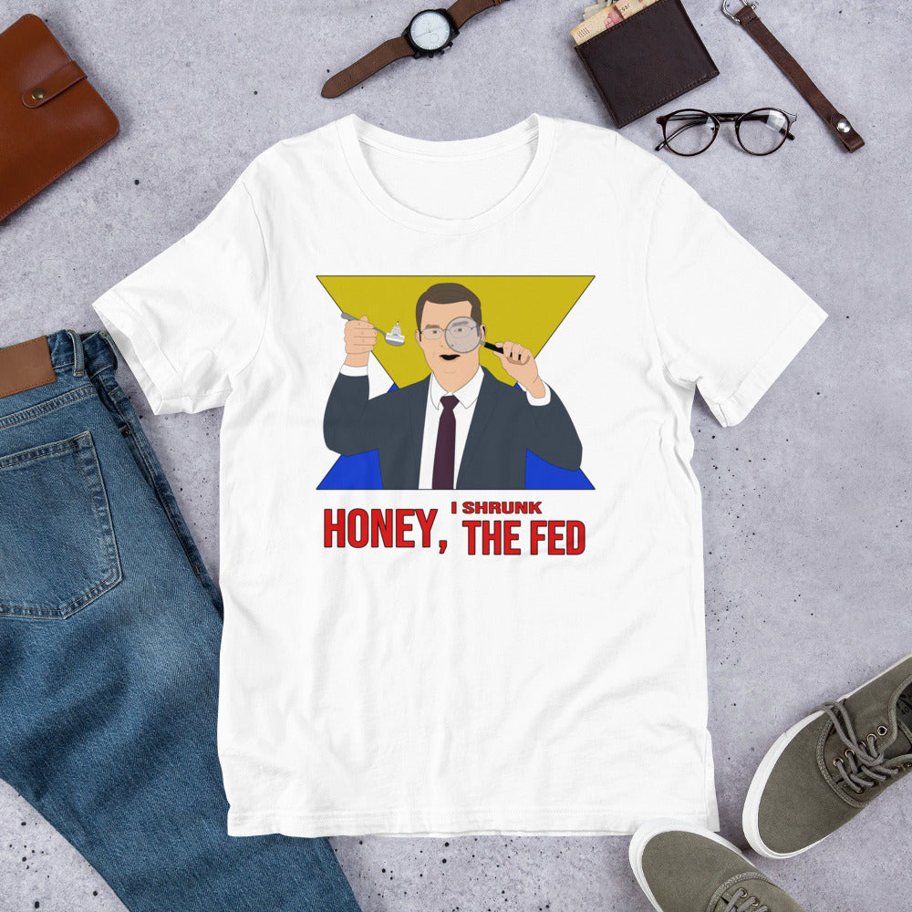 Honey I Shrunk the Fed Short-Sleeve Unisex T-Shirt - Proud Libertarian - Hunter Wynn Designs