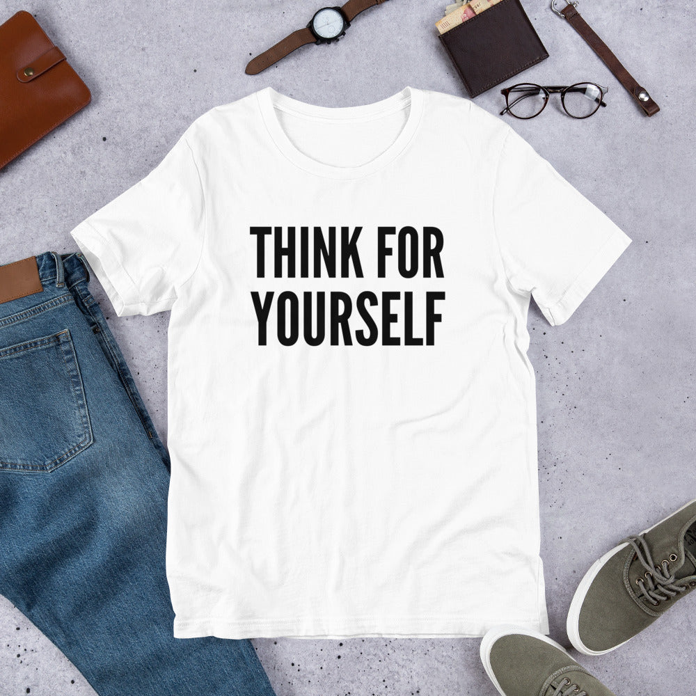 Think for Yourself Unisex t-shirt - Proud Libertarian - NewStoics