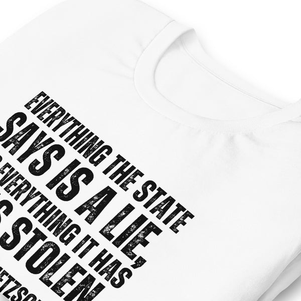 Everything the State says is a Lie, and Everything it has it has Stolen Unisex t-shirt - Proud Libertarian - NewStoics