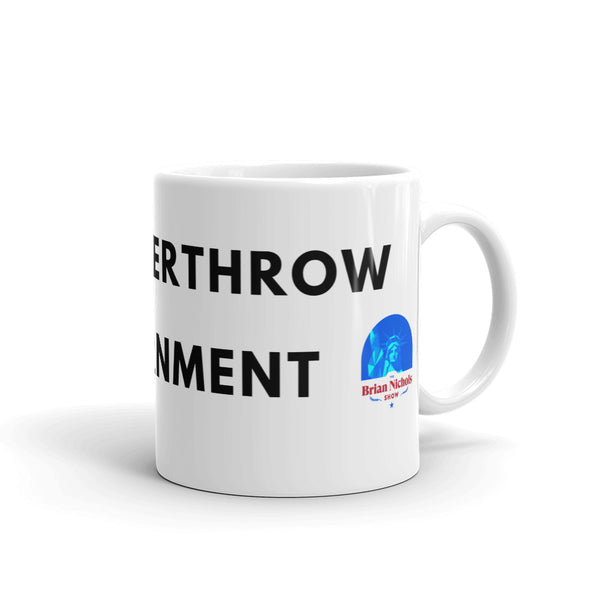 Alexa, Overthrow the Government White glossy mug - Proud Libertarian - The Brian Nichols Show