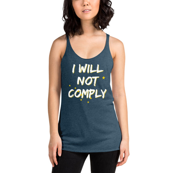 I will Not Comply Women's Racerback Tank - Proud Libertarian - Alaska Libertarian Party