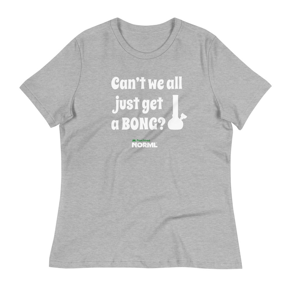 Can't we all just get a bong Women's Relaxed T-Shirt - Proud Libertarian - Peachtree NORML