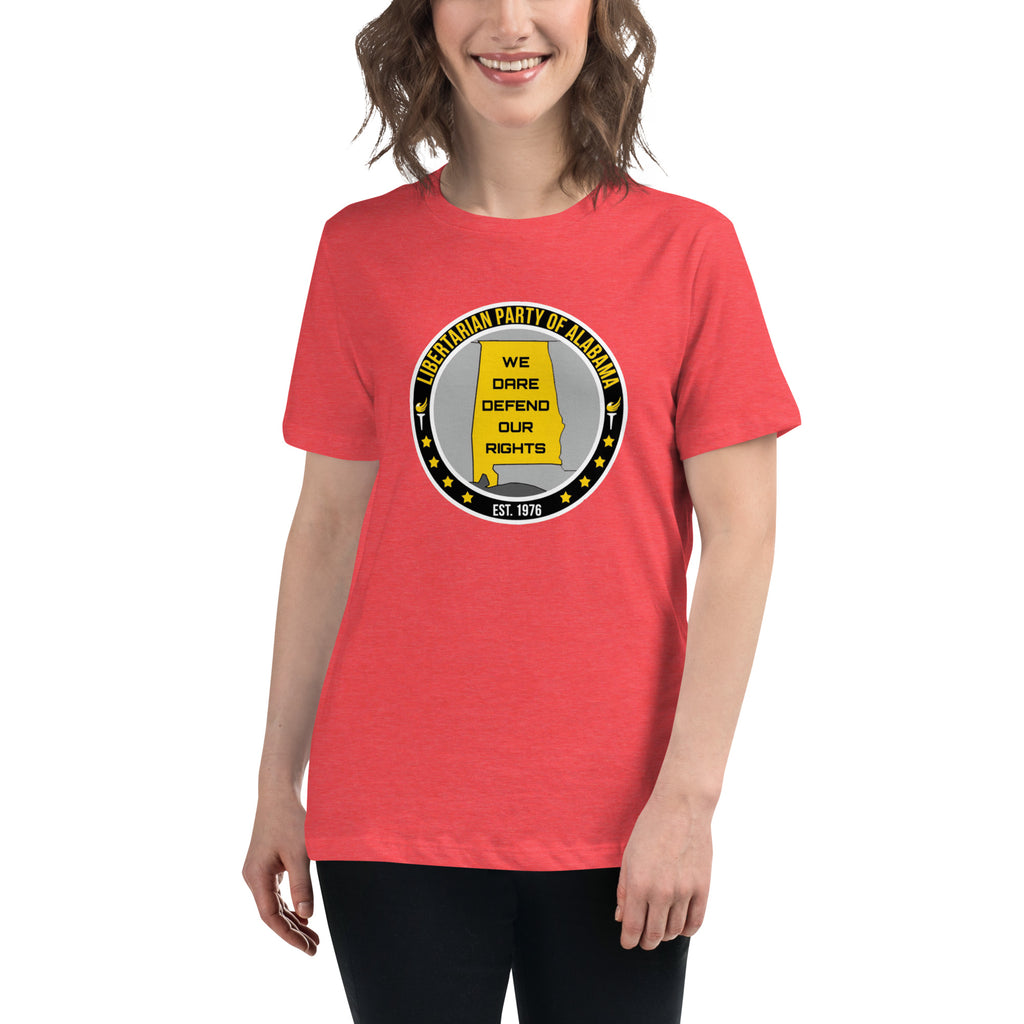 Libertarian Party of Alabama - Dare defend our rights Women's Relaxed T-Shirt - Proud Libertarian - Libertarian Party of Alabama